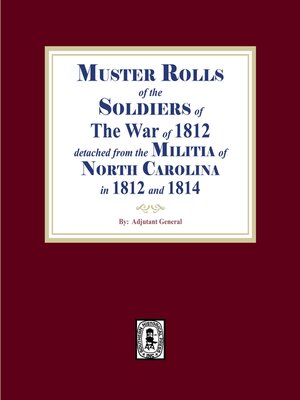 cover image of Muster Rolls of the Soldiers of the War of 1812, North Carolina
